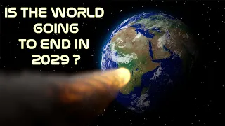 Will The World End In 2029? || Asteroid 99942 Apophis