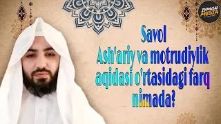 2072-Savol Ash'ariy va motrudiylik aqidasi o'rtasidagi farq nimada? Shayx Abdulloh Zufar.