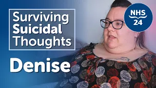 Denise | Surviving Suicidal Thoughts