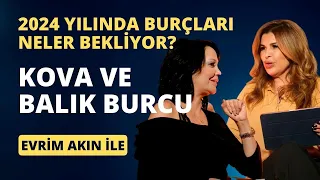 KOVA VE BALIK BURCU İÇİN 2024 NASIL GEÇECEK? - Yükselenler nelere dikkat etmeli?