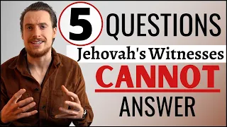 TOP 5 Questions Jehovah's Witnesses CANNOT Answer