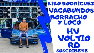 Kiko Rodríguez- Vagabundo, Borracho y loco 🚨🚨 tema para Musicologo