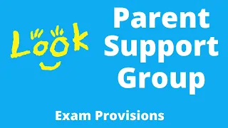 Parent Support Group: Exam Provisions