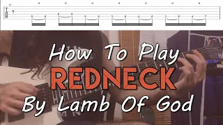 How To Play "Redneck" By Lamb Of God (Full Song Tutorial With TAB!)