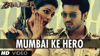 "Mumbai Ke Hero Song" Zanjeer Movie (Hindi) | Ram Charan, Priyanka Chopra