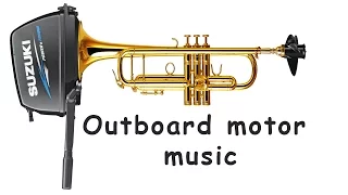 Музыка лодочного мотора. Outboard motor music