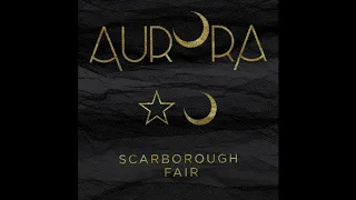 AURORA - Scarborough Fair