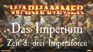 Warhammer Lore | Das Imperium - Die Zeit d. drei Imperatoren