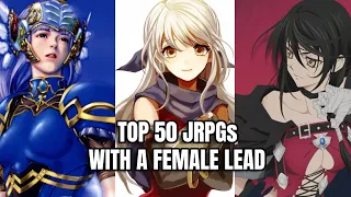 Top 50 JRPGs with a Female Protagonist