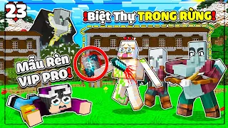 MINECRAFT 1.20 SINH TỒN * TẬP 23 | LỘC ĐI SĂN MẪU RÈN HIẾM NHẤT MINECRAFT VÀ ĐỘT NHẬP BIỆT THỰ BÍ ẨN