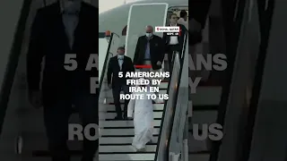 5 Americans freed by Iran en route to US