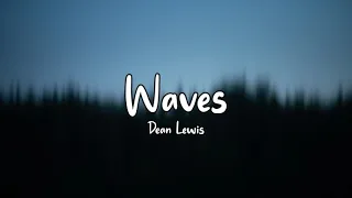 Dean Lewis - Waves (Lyric)