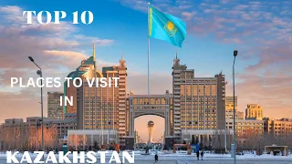 Top 10 Must Visit Places in Kazakhstan | Top Kazakhstan Attractions