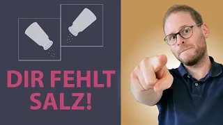 Salzmangel erkennen - Keiner weiß es, beinahe jeder hat es!