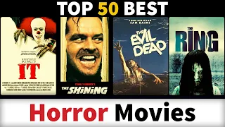 TOP 50 Horror Films of All Time