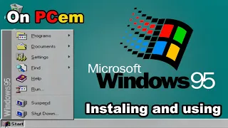 Installing and Using Windows 95 in 2024!!