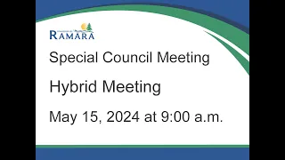 Township of Ramara Special Council Whole meeting on May 15, 2024.