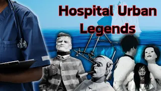 Hospital Urban Legends Iceberg Explained