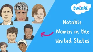 Notable Women for Kids | Women's History Month | International Women's Day | Twinkl USA