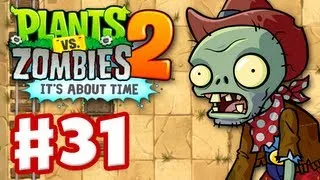 Plants vs. Zombies 2: It's About Time - Gameplay Walkthrough Part 31 - Wild West (iOS)