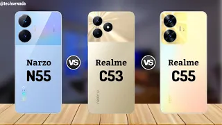 Realme Narzo N55 vs Realme C53 vs Realme C55 || Price | Review