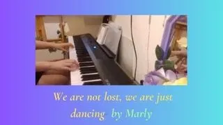 We are not lost, we are just dancing - by Marly. Improve, relaxing, fantasy vibes piano.