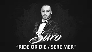 SURO "RIDE OR DIE / SERE MER" OFFICIAL