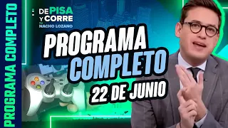 DPC con Nacho Lozano | Programa completo del 22 de junio de 2023