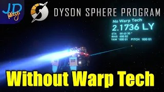 Getting there Without Warp Tech🪐 Dyson Sphere Program 🌌 Let's Play 🪐 S3 Ep14