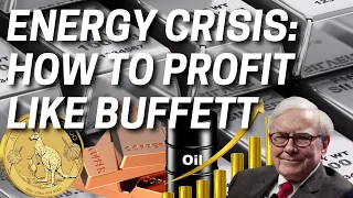 Energy Crisis Will Lead to Economic Collapse: How to Profit Like Buffett