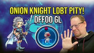 Onion Knight LDBT Gem Pulls [GL DFFOO]