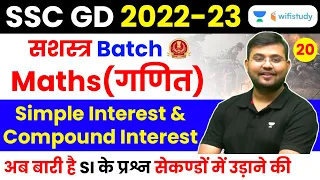 Simple Interest & Compound Interest | Class-20 | Maths | SSC GD 2022-23 | Sahil Khandelwal