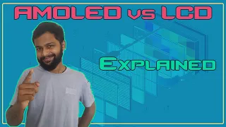 AMOLED vs LCD Explained | Bimaltalks