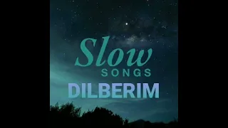 DILBERIM Kamanca Slow Uzun Versiya,long version