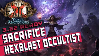 [3.22]SACRIFICE HEXBLAST OCCULTIST Path of Exile Build Guide