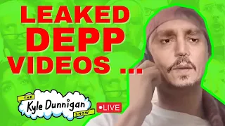 Leaked Johnny Depp Videos on The Kyle Dunnigan Show
