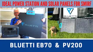 IDEAL POWER STATION for SMIRF | Bluetti EB70 and PV200 | Vlog 573