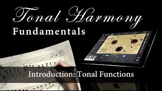 Tonal Harmony Fundamentals Introduction - Tonal Functions