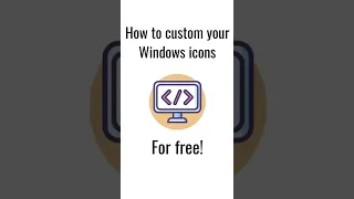 How to custom your Windows icons