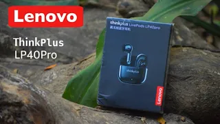 unboxing Lenovo Think plus LP40 Pro Earbuds