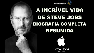 A INCRÍVEL HISTÓRIA DE STEVE JOBS | BIOGRAFIA RESUMIDA