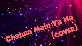 Chahun main ya na cover|Acappella|Arijit Singh,palak Muchhal|Aashiqui 2|cover by Rituberry