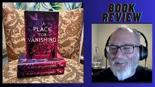 A Place for Vanishing by Ann Fraistat: YA meets Gothic Horror