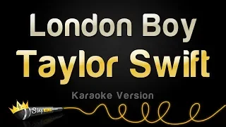 Taylor Swift - London Boy (Karaoke Version)