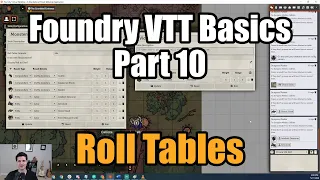 Foundry VTT Basics Part 10 - Using Roll Tables to Generate Encounters, Characters, Loot, and More!