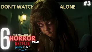 Top 6 Supernatural Horror Movies on Netflix, Amazon Prime, MX Player in Hindi/English | Part 3