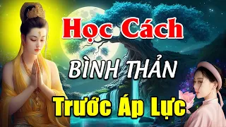 Cuộc Sống Bế Tắc Hãy Nhớ Kĩ Lời Dạy Này Để Vượt Mọi Khó Khăn ( Nên Nghe ) _Đường Về TỊnh Độ