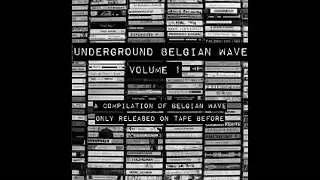 Various ‎– Underground Belgian Wave Vol 1 : Electronic Indie New Wave Synth Music Compilation ALBUM