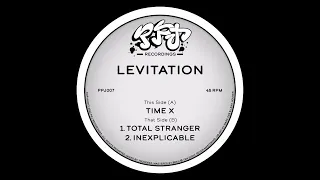 Levitation - Time / Total Stranger / Inexplicable (PPJ 007)