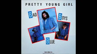 Bad Boys Blue - 1985 - Pretty Young Girl - 12'' Version